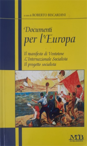 9788886083652-Documenti per l'Europa. Il Manifesto di Ventotene. L'Internazionale Socialista.